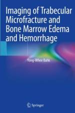 Imaging of Trabecular Microfracture and Bone Marrow Edema and Hemorrhage af Yong-Whee Bahk