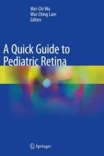 A Quick Guide to Pediatric Retina