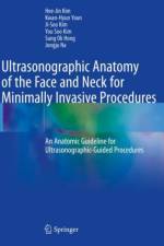 Ultrasonographic Anatomy of the Face and Neck for Minimally Invasive Procedures af Hee-Jin Kim