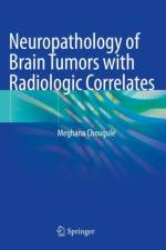 Neuropathology of Brain Tumors with Radiologic Correlates