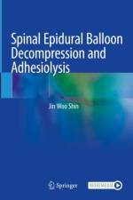 Spinal Epidural Balloon Decompression and Adhesiolysis af Jin Woo Shin