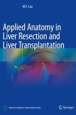 Applied Anatomy in Liver Resection and Liver Transplantation af W.Y. Lau