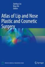 Atlas of Lip and Nose Plastic and Cosmetic Surgery