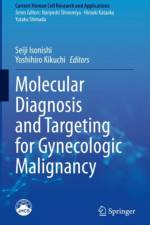 Molecular Diagnosis and Targeting for Gynecologic Malignancy
