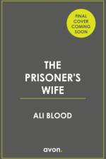 The Prisoner’s Wife af Ali Blood