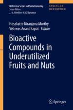 Bioactive Compounds in Underutilized Fruits and Nuts
