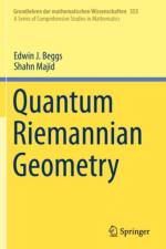 Quantum Riemannian Geometry af Edwin J. Beggs