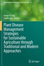 Plant Disease Management Strategies for Sustainable Agriculture through Traditional and Modern Approaches