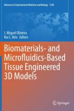 Biomaterials- and Microfluidics-Based Tissue Engineered 3D Models