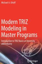 Modern TRIZ Modeling in Master Programs af Michael A. Orloff