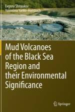 Mud Volcanoes of the Black Sea Region and their Environmental Significance af Evgeny Shnyukov