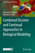 Combined Discrete and Continual Approaches  in Biological Modelling af Alexander E. Filippov