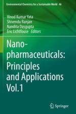 Nanopharmaceuticals: Principles and Applications Vol. 1