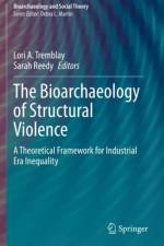 The Bioarchaeology of Structural Violence