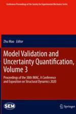 Model Validation and Uncertainty Quantification, Volume 3