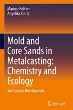 Mold and Core Sands in Metalcasting: Chemistry and Ecology