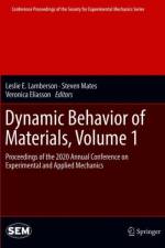 Dynamic Behavior of Materials, Volume 1