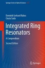 Integrated Ring Resonators af Dominik Gerhard Rabus