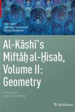 Al-Kashi's Miftah al-Hisab, Volume II: Geometry