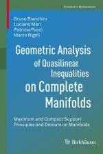 Geometric Analysis of Quasilinear Inequalities on Complete Manifolds af Bruno Bianchini