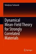 Dynamical Mean-Field Theory for Strongly Correlated Materials af Volodymyr Turkowski