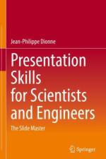 Presentation Skills for Scientists and Engineers af Jean-Philippe Dionne
