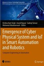 Emergence of Cyber Physical System and IoT in Smart Automation and Robotics