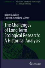 The Challenges of Long Term Ecological Research: A Historical Analysis