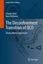 The Deconfinement Transition of QCD af Claudia Ratti