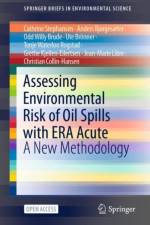 Assessing Environmental Risk of Oil Spills with ERA Acute af Cathrine Stephansen
