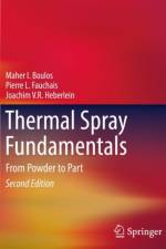 Thermal Spray Fundamentals af Maher I. Boulos