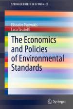 The Economics and Policies of Environmental Standards af Elissaios Papyrakis