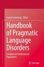 Handbook of Pragmatic Language Disorders