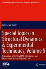 Special Topics in Structural Dynamics & Experimental Techniques, Volume 5