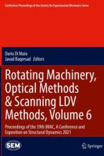 Rotating Machinery, Optical Methods & Scanning LDV Methods, Volume 6