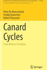 Canard Cycles af Peter De Maesschalck