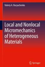 Local and Nonlocal Micromechanics of Heterogeneous Materials af Valeriy A. Buryachenko
