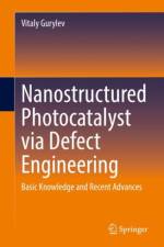 Nanostructured Photocatalyst via Defect Engineering af Vitaly Gurylev