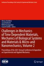 Challenges in Mechanics of Time Dependent Materials, Mechanics of Biological Systems and Materials & Micro-and Nanomechanics, Volume 2