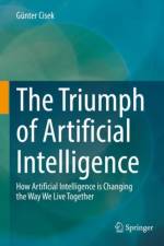 The Triumph of Artificial Intelligence af Gunter Cisek