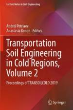 Transportation Soil Engineering in Cold Regions,  Volume 2