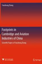 Footprints in Cambridge and Aviation Industries of China af Yanzhong Zhang