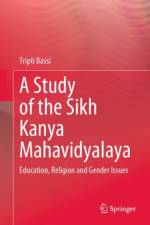 A Study of the Sikh Kanya Mahavidyalaya af Tripti Bassi