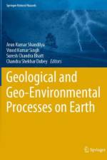 Geological and Geo-Environmental Processes on Earth