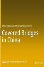 Covered Bridges in China af China Highway &Transportation Society