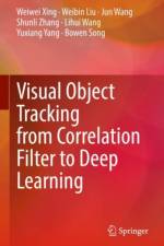 Visual Object Tracking from Correlation Filter to Deep Learning af Weiwei Xing