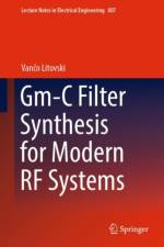 Gm-C Filter Synthesis for Modern RF Systems af Vanco Litovski