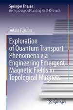 Exploration of Quantum Transport Phenomena via Engineering Emergent Magnetic Fields in Topological Magnets af Yukako Fujishiro