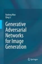 Generative Adversarial Networks for Image Generation af Xudong Mao