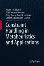 Constraint Handling in Metaheuristics and Applications